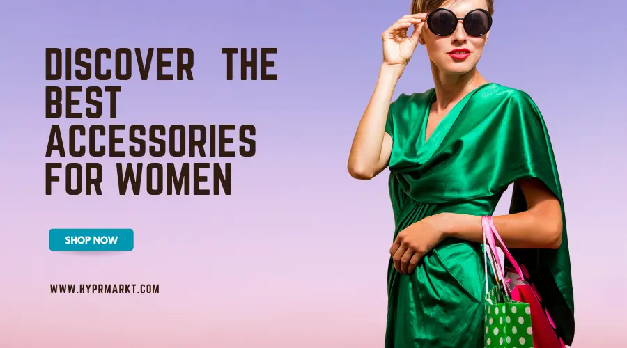 discover the best accessories for women